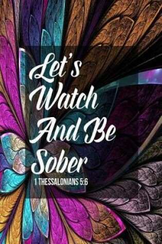 Cover of Let's Watch and Be Sober