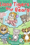 Book cover for Lions Tigers and Bears Big & Bold Coloring Book