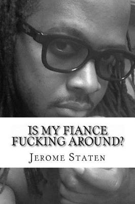 Book cover for Is My Fiance Fucking Around?