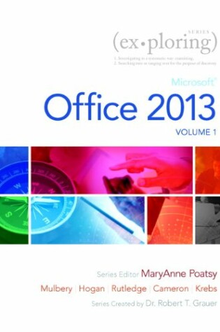 Cover of Technology in Action, Complete, Exploring Microsoft Office 2013, Volume 1, and New Myitlab