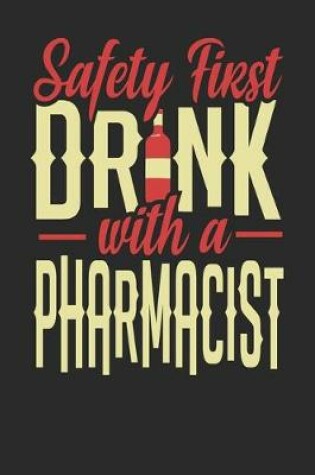 Cover of Safety First Drink With A Pharmacist