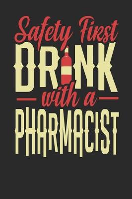 Book cover for Safety First Drink With A Pharmacist