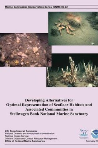 Cover of Developing Alternatives for Optimal Representation of Seafloor Habitats and Associated Communities in Stellwagen Bank National Marine Sanctuary