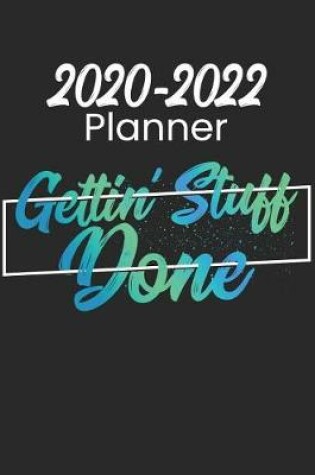 Cover of 2020-2022 Planner Gettin' Stuff Done