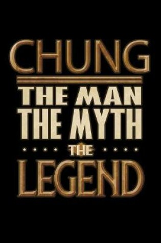 Cover of Chung The Man The Myth The Legend