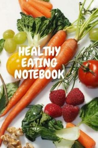 Cover of Healthy Eating Notebook