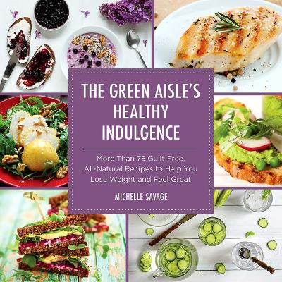 Book cover for The Green Aisle's Healthy Indulgence