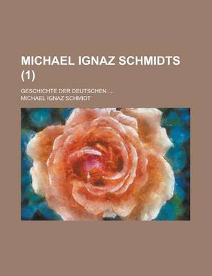 Book cover for Michael Ignaz Schmidts; Geschichte Der Deutschen .... (1)