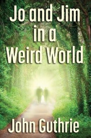 Cover of Jo and Jim in a Weird World