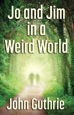 Book cover for Jo and Jim in a Weird World