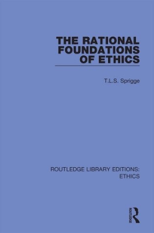 Cover of The Rational Foundations of Ethics