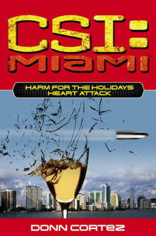 Cover of "Harm for the Holidays, Heart Attack: CSI Miami "