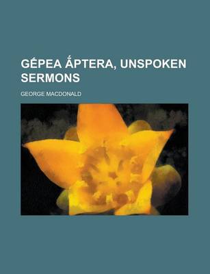 Book cover for G Pea Ptera, Unspoken Sermons