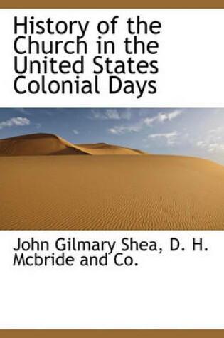 Cover of History of the Church in the United States Colonial Days