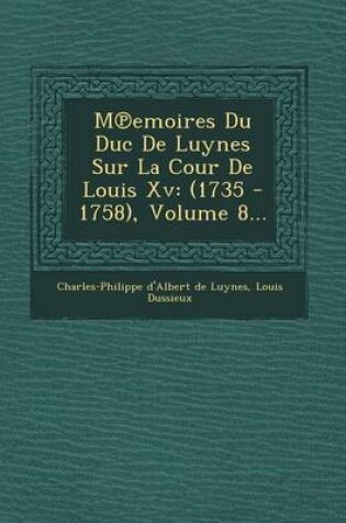 Cover of M Emoires Du Duc de Luynes Sur La Cour de Louis XV