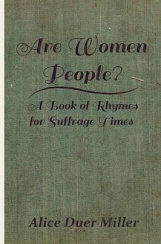 Cover of Are Women People? - A Book of Rhymes for Suffrage Times