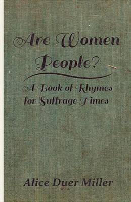 Book cover for Are Women People? - A Book of Rhymes for Suffrage Times