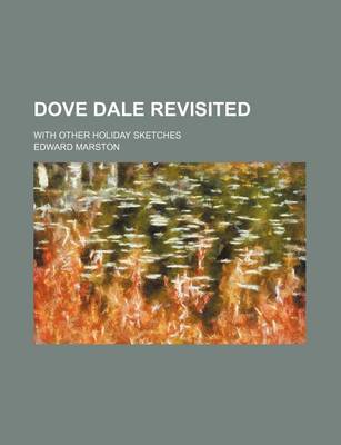 Book cover for Dove Dale Revisited; With Other Holiday Sketches