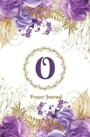 Cover of Praise and Worship Prayer Journal - Purple Rose Passion - Monogram Letter O