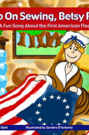 Cover of Keep on Sewing, Betsy Ross!