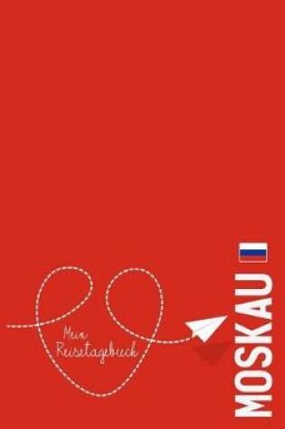 Cover of Moskau - Mein Reisetagebuch
