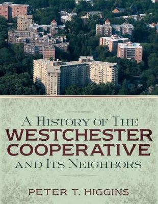 Book cover for A History of the Westchester Cooperative and Its Neighbors