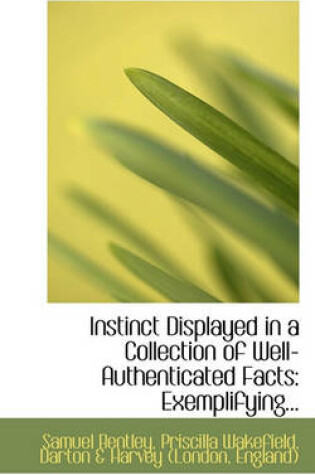 Cover of Instinct Displayed in a Collection of Well-Authenticated Facts