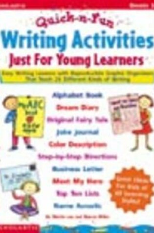 Cover of Quick-N-Fun Writing Activities Just for Young Learners