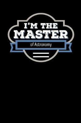 Book cover for I'm the Master of Astronomy