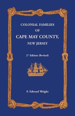 Book cover for Colonial Families of Cape May County, New Jersey 2nd Edition (Revised)