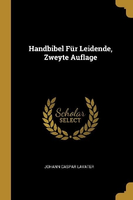 Book cover for Handbibel Für Leidende, Zweyte Auflage