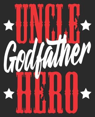 Book cover for Uncle Godfather Hero