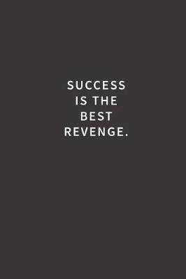 Book cover for Success is the Best Revenge.