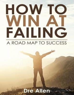 Book cover for How To Win At Failing