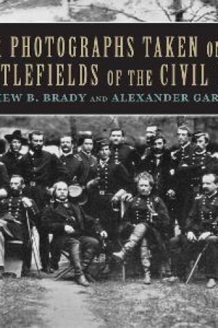 Cover of War Photographs Taken on the Battlefields of the Civil War