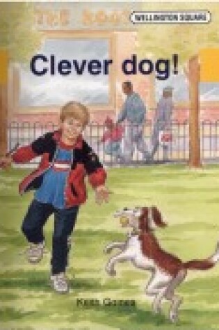 Cover of Wellington Square Level 4 Set B - Clever Dog