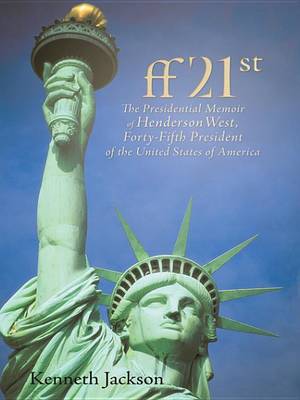 Book cover for Ff21st: The Presidential Memoir of Henderson West