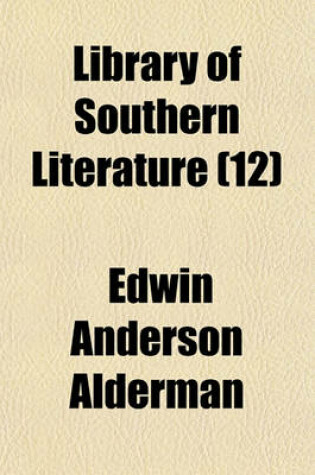 Cover of Library of Southern Literature (Volume 12); Biography