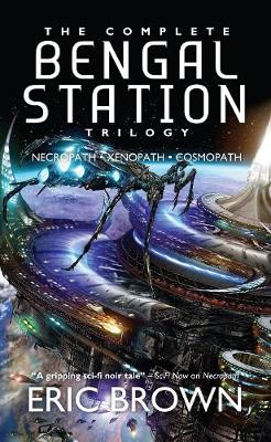 Cover of The Complete Bengal Station Trilogy