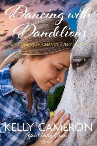 Dancing with Dandelions - Book 1 Yass Valley Series