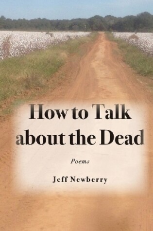 Cover of How to Talk About the Dead