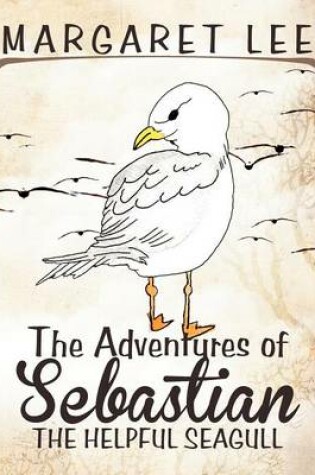 Cover of The Adventures of Sebastian the Helpful Seagull