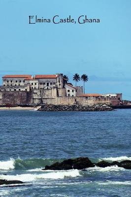 Book cover for Elmina Castle Ghana