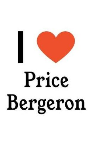 Cover of I Love Price Bergeron