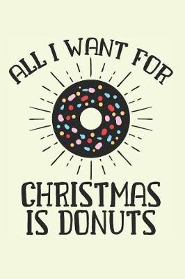 Book cover for All I Want for Christmas is Donuts