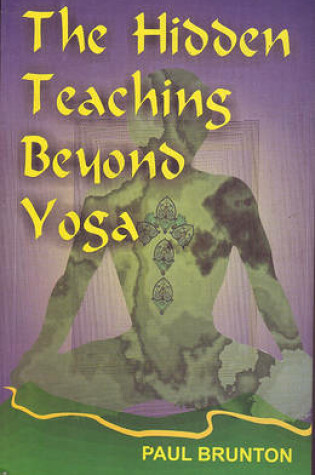 Cover of The Hidden Teachings Beyond Yoga