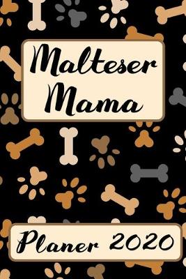 Book cover for MALTESER MAMA Planer 2020