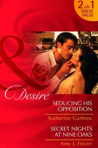 Cover of Seducing His Opposition/ Secret Nights at Nine Oaks