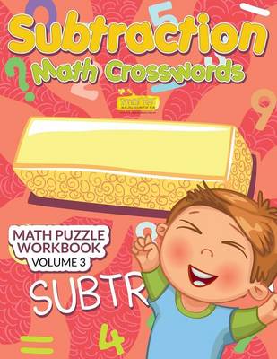 Book cover for Subtraction - Math Crosswords - Math Puzzle Workbook Volume 3