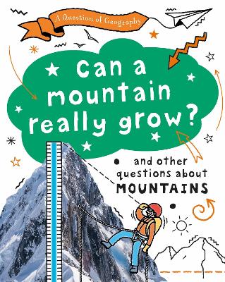 Book cover for A Question of Geography: Can a Mountain Really Grow?